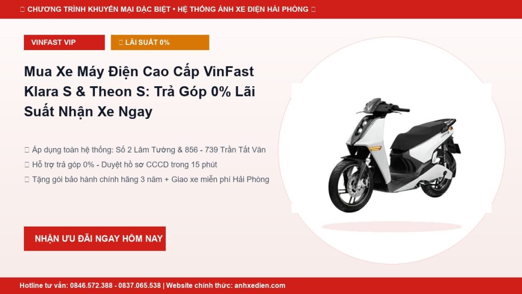 Mua Xe Máy Điện Cao Cấp VinFast Klara S & Theon S: Trả Góp 0% Lãi Suất Nhận Xe Ngay