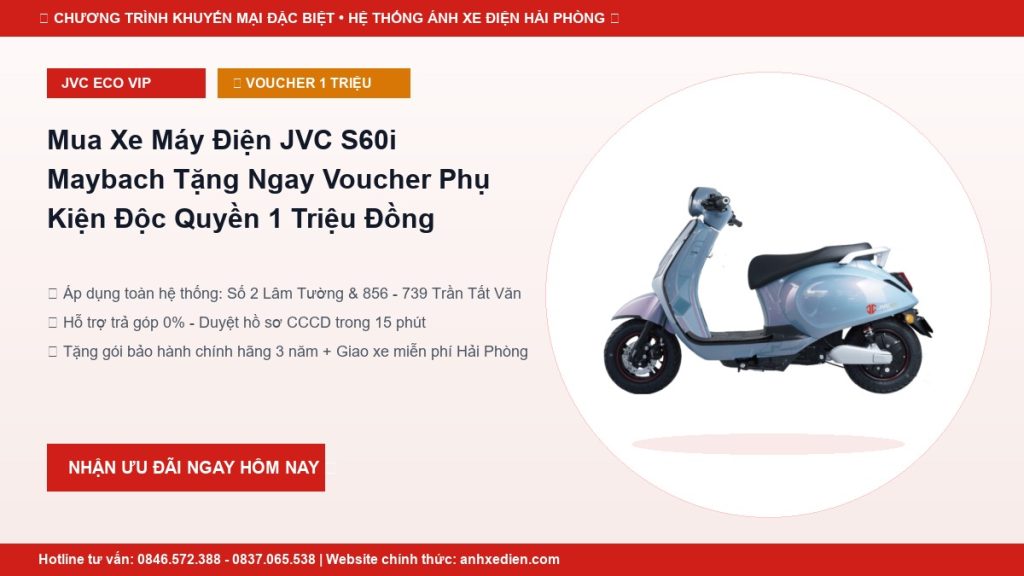 Mua Xe Máy Điện JVC S60i Maybach Tặng Ngay Voucher Phụ Kiện Độc Quyền 1 Triệu Đồng